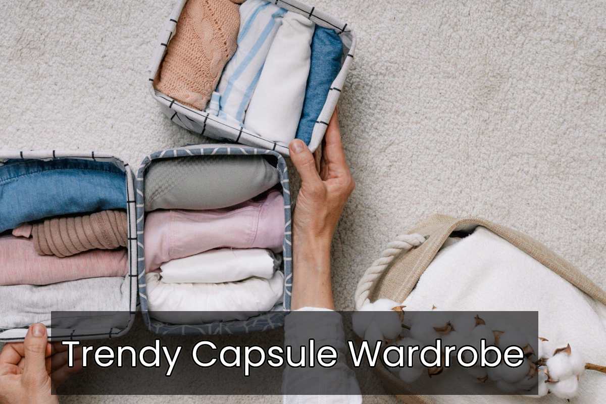 Trendy Capsule Wardrobe Definition And Purpose 2022