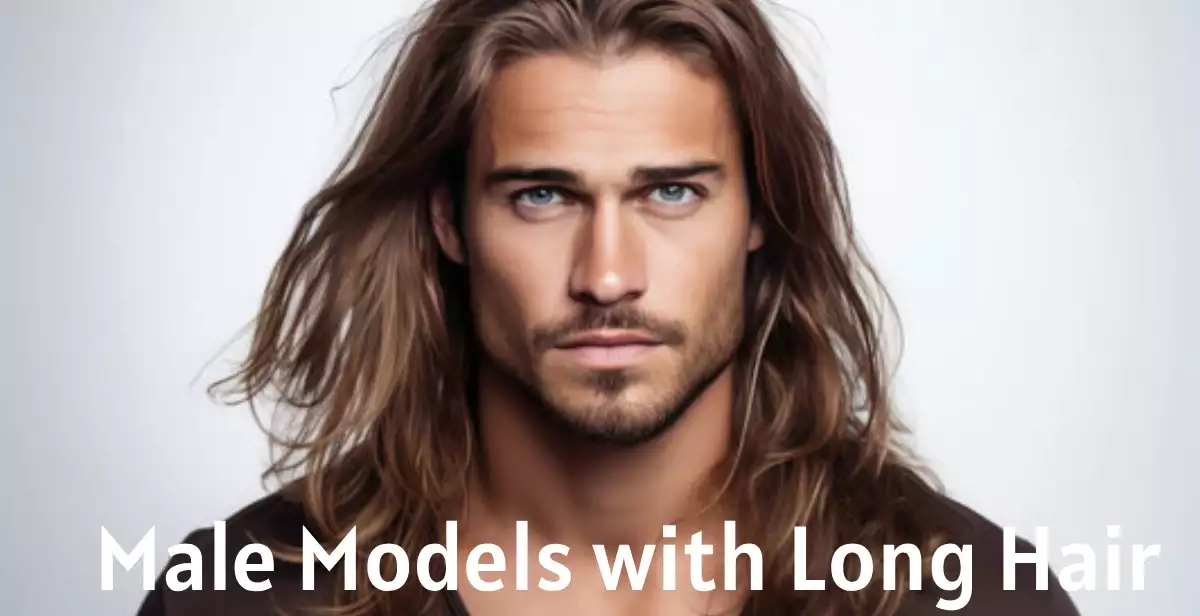 Male Models with Long Hair