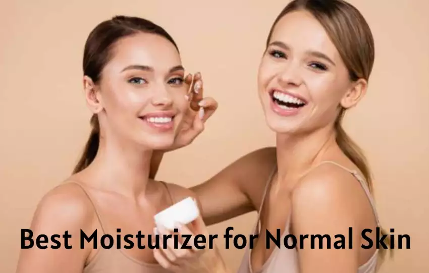 Best Moisturizer for Normal Skin