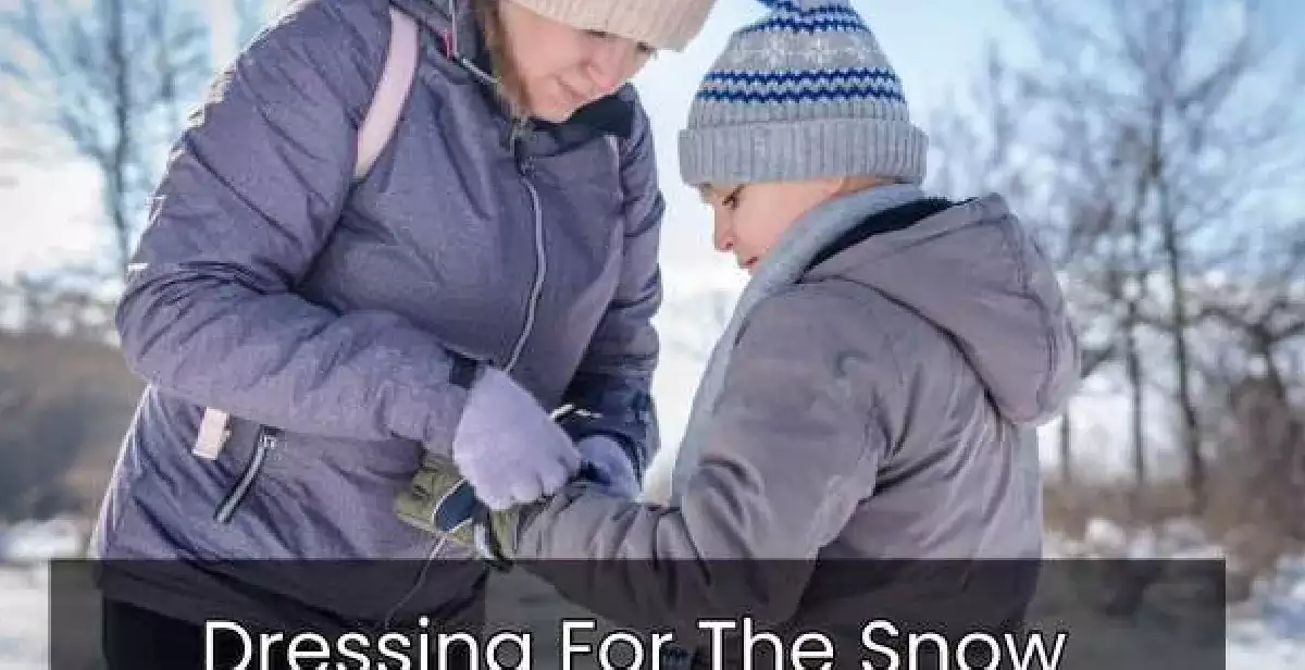Dressing For The Snow