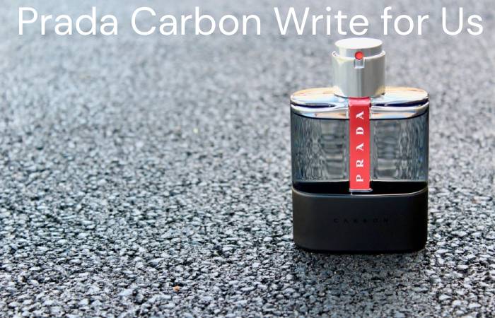 Prada Carbon Write for Us