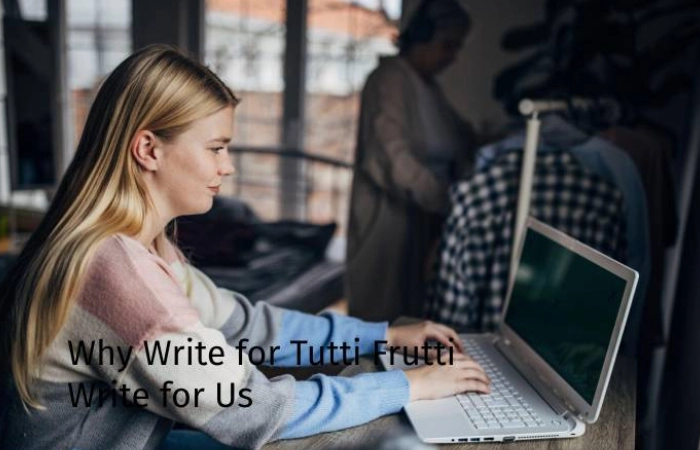 Why Write for Digitalbeautyweb– Tutti Frutti Nails Write for Us