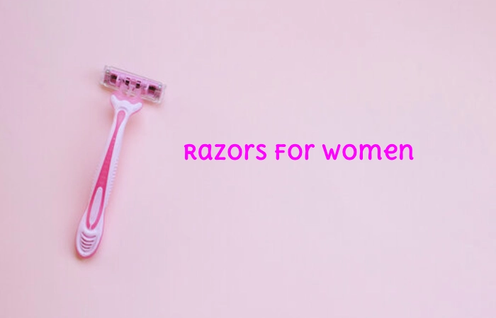 Razors for Women