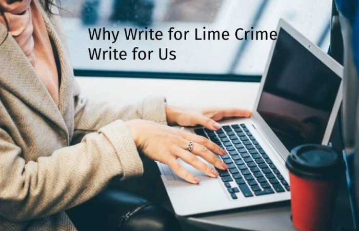 Why Write for digitalbeautyweb.com – Lime Crime Write For Us