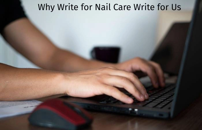 Why Write for Digitalbeautyweb – Nail Care Write for Us
