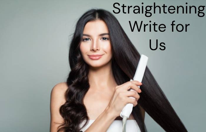 Straightener Write for Us