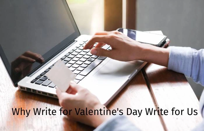 Why Write for Digitalbeautyweb –Valentine's Day Gifts Write for Us