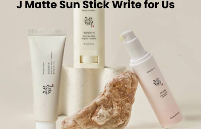 J Matte Sun Stick Write for Us