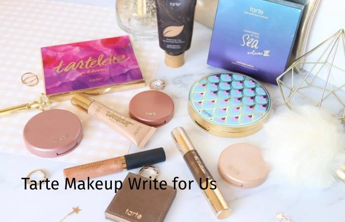 Tarte Makeup Write for Us