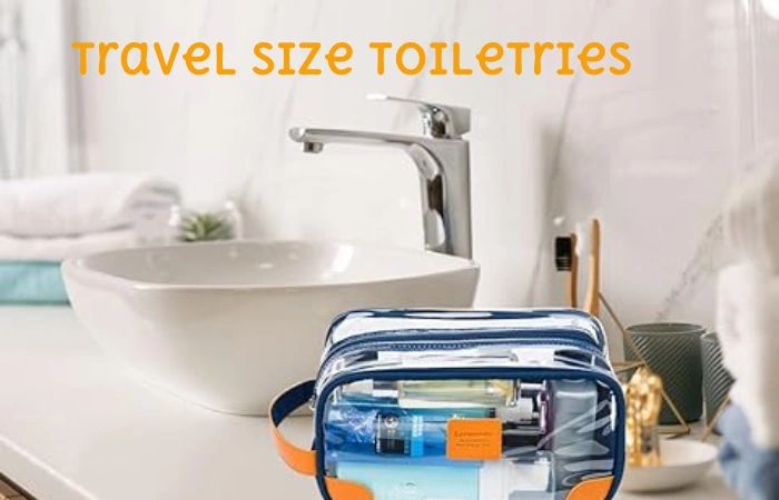 Travel Size Toiletries 